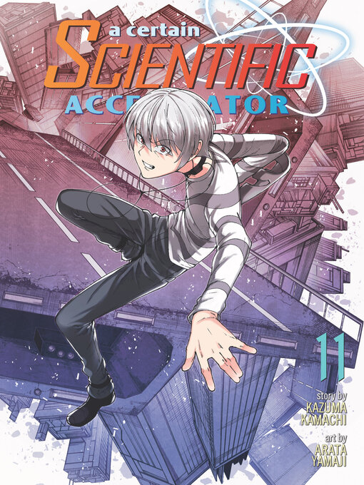 Title details for A Certain Scientific Accelerator, Volume 11 by Kazuma Kamachi - Available